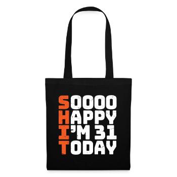 soooo happy i'm 31 Lustig 31. Geburtstag 31 - Stoffbeutel - Schwarz - Vorne