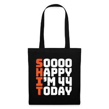 soooo happy i'm 44 Funny 44th birthday 44 - Tote Bag - black - Front