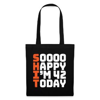 soooo happy i'm 42 Funny 42nd birthday 42 - Tote Bag - black - Front