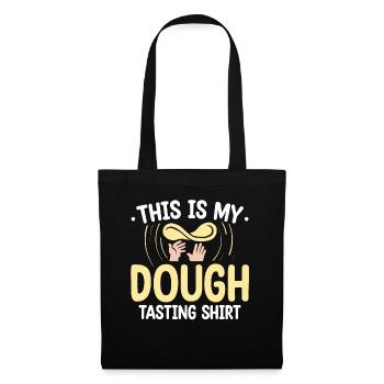 This Is My Dough Tasting Shirt | Baker Shirt | - Tote Bag - black - Front