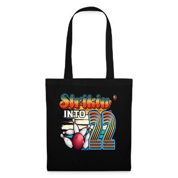 Strikin' Into 22 Bowling Bowler 22nd Birthday - Tote Bag - black - Front