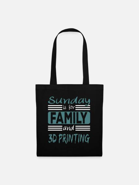Sunday is for family and 3D Printing Spruch - Stoffbeutel - Schwarz