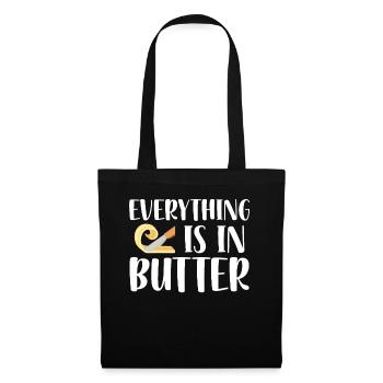Everything is | in The Butter Baker Shirt | Bake - Tote Bag - black - Front