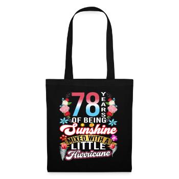 78 years of sunshine mixed with a small - Tote Bag - black - Front