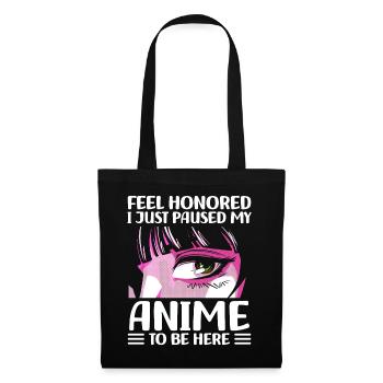 Ich Habe Gerade Meinen Anime Pausiert, Um Hier Zu - Stoffbeutel - Schwarz - Vorne