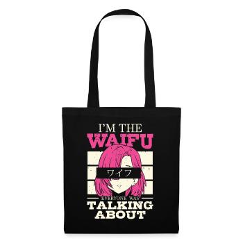 Ich Bin Der Waifu | Anime-liebhaber | Otaku Shirt - Stoffbeutel - Schwarz - Vorne