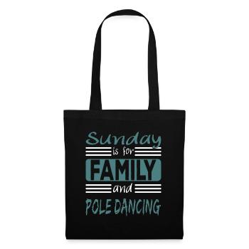 Sunday is for family and Pole Dancing Spruch - Stoffbeutel - Schwarz - Vorne