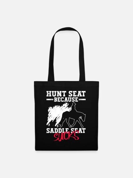 Hunt Because Saddle Sucks - Hunt - Stoffbeutel - Schwarz