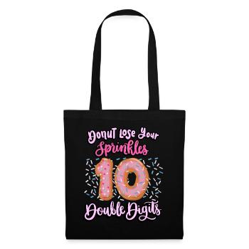 Donut Lose Your Sprinkles 10. | Donut Geburtstag - Stoffbeutel - Schwarz - Vorne