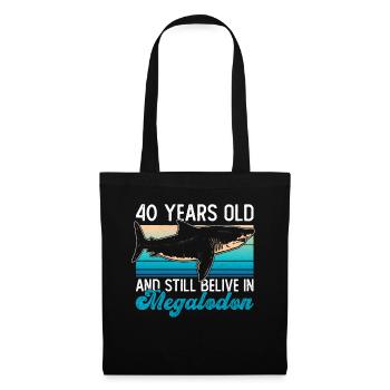 40 years old and still believe in megalodons - Tote Bag - black - Front