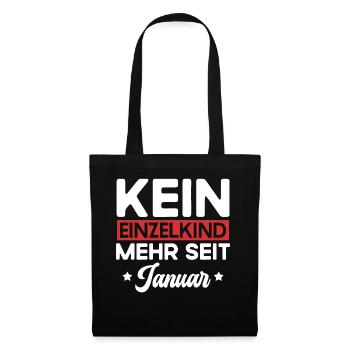 Kein Einzelkind Mehr Seit Januar Große Schwester - Stoffbeutel - Schwarz - Vorne
