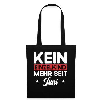 Kein Einzelkind Mehr Seit Juni Große Schwester - Stoffbeutel - Schwarz - Vorne