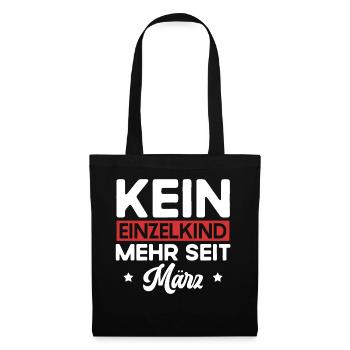 Kein Einzelkind Mehr Seit März Große Schwester - Stoffbeutel - Schwarz - Vorne