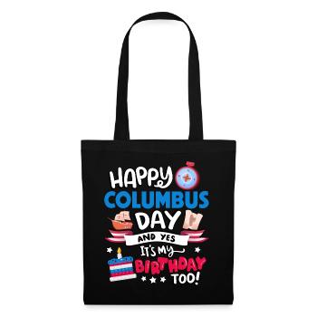 Happy Columbus Day And Yes I Have Too - Tote Bag - black - Front