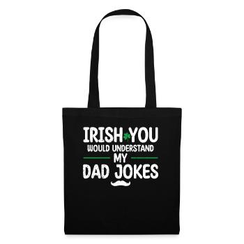 Irish You Would Understand My Dad Jokes Green - Tote Bag - black - Front
