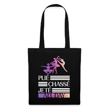 Plié Chassé Jeté All Day - Ballet dancer - Tote Bag - black - Front