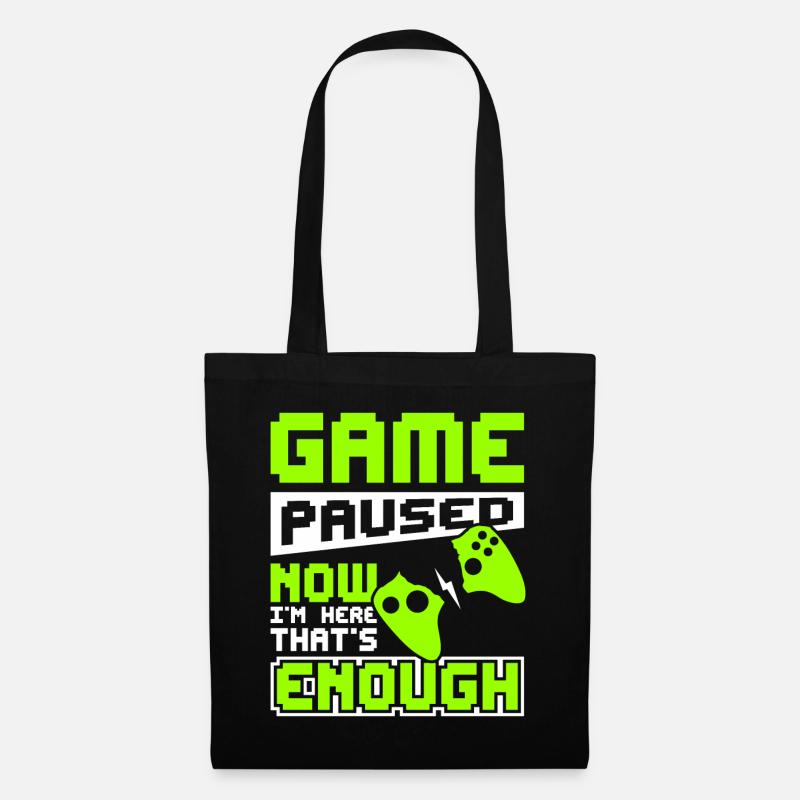 Game paused now i'm here that's enough - Stoffbeutel - Schwarz