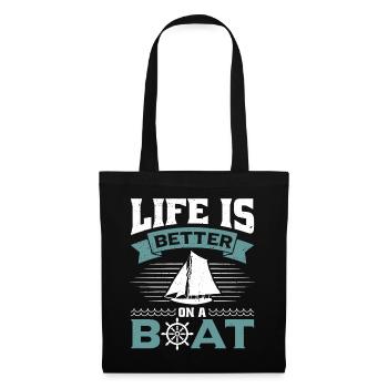 Life is better on a boat - Tote Bag - black - Front