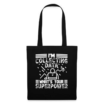 I'm collecting Data what's your - Tote Bag - black - Front
