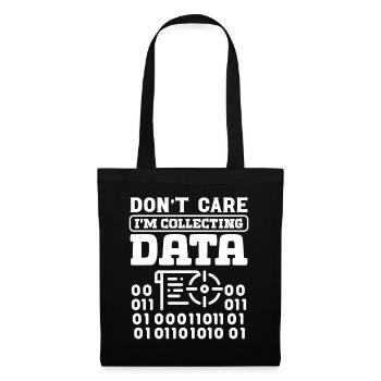 Don't care i'm collecting Data - Stoffbeutel - Schwarz - Vorne
