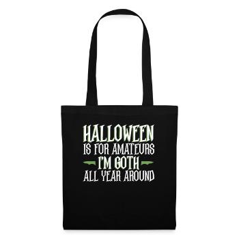 Halloween est pour les amateurs - Goth Halloween - Sac en tissu - noir - Devant
