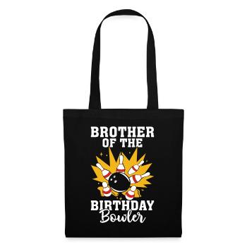Brother of the Birthday Bowler - Stoffbeutel - Schwarz - Vorne