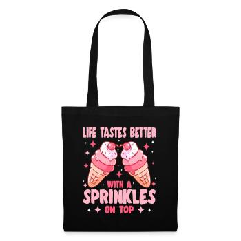 Life Tastes Better With Sprinkles On Top Dessert - Tote Bag - black - Front