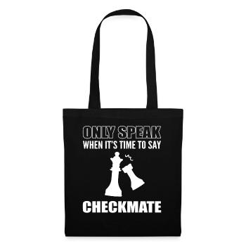 Only Speak When It's Time To Say Checkmate Schach - Stoffbeutel - Schwarz - Vorne