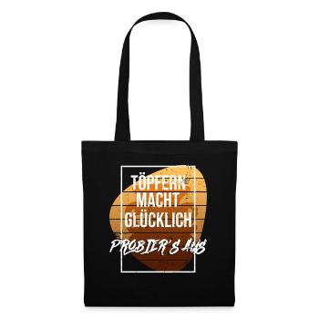 Töpfern Macht Glücklich, Probier's Aus - Töpfer - Stoffbeutel - Schwarz - Vorne