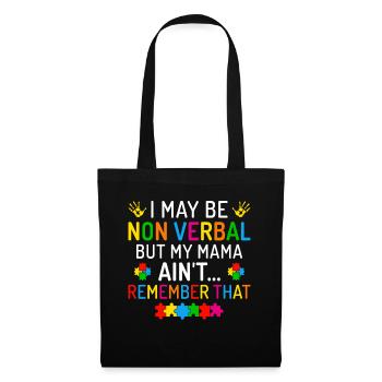 I may be non verbal autism - Tote Bag - black - Front