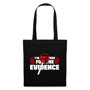 Im Here For The Evidence Forensic Criminology - Tote Bag - black - Front