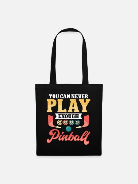 You can never play enough Pinball - Stoffbeutel - Schwarz