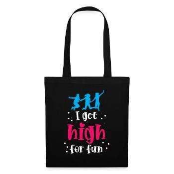 I get high for fun - Tote Bag - black - Front