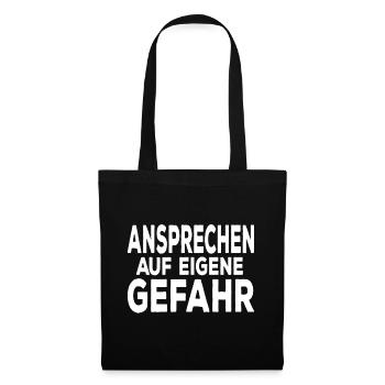 Ansprechen Auf Eigene Gefahr Freche Sprüche Lustig - Stoffbeutel - Schwarz - Vorne