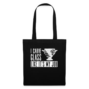 I carve glass like it's my job - Cameo - Tote Bag - black - Front