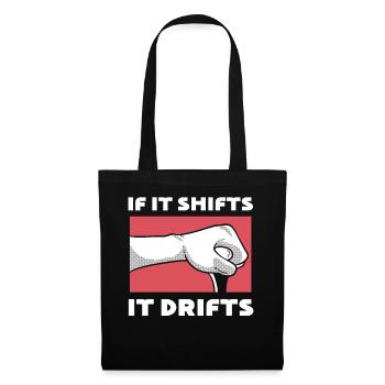 If It Shifts, It Drifts Driftautofahrer - Stoffbeutel - Schwarz - Vorne