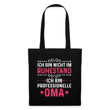 Ich bin nicht im Ruhestand - professionelle Oma - Stoffbeutel - Schwarz - Vorne