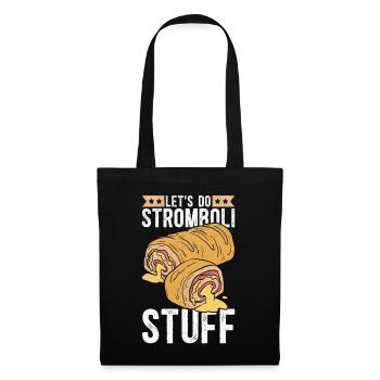 Stromboli Pizza Calzone Strombolis Gift - Tote Bag - black - Front