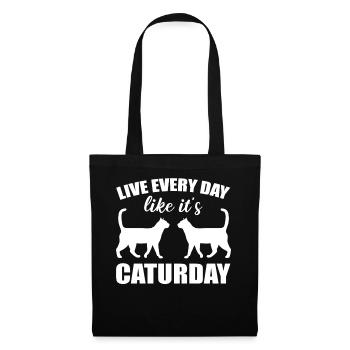 Live Every Day Like It's Caturday Katze - Stoffbeutel - Schwarz - Vorne