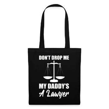 Don't Drop Me, My Daddy's A Lawyer Familienanwalt - Stoffbeutel - Schwarz - Vorne