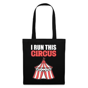 I Run This Circus Zirkusartist - Stoffbeutel - Schwarz - Vorne