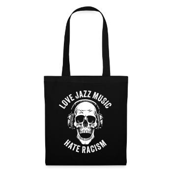 LOVE JAZZ MUSIC HATE RACISM - Stoffbeutel - Schwarz - Vorne