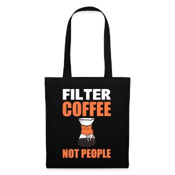 Filter Coffee Not People Kellner an der Kaffeebar - Stoffbeutel - Schwarz - Vorne