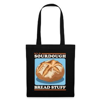 Sourdough Bread Sourdough Bread Baking Gift - Tote Bag - black - Front
