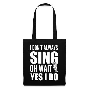 I Don't Always Sing Oh Wait Yes I Do Karaoke - Stoffbeutel - Schwarz - Vorne