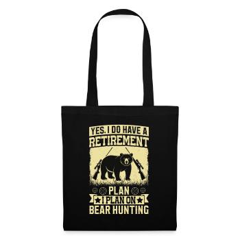Un plan de retraite, c'est la chasse au gibier - Sac en tissu - noir - Devant