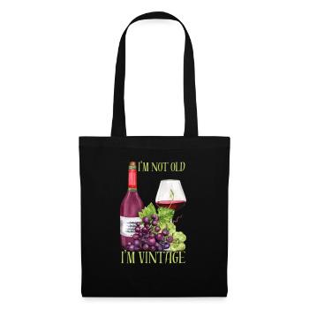 Funny Wine Lover I'm Not Old I'm Vintage Graphic - Tote Bag - black - Front