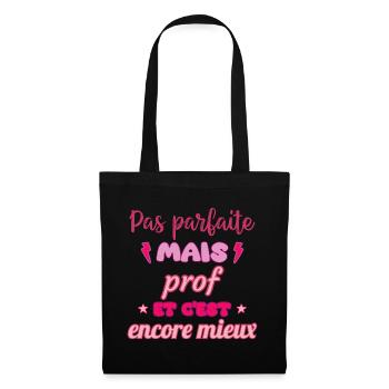 Pas parfaite mais prof,cadeau professeur - Sac en tissu - noir - Devant