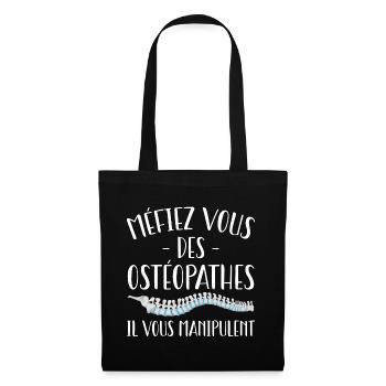 Méfiez Vous Des Ostéopathes Cadeau Humour - Sac en tissu - noir - Devant