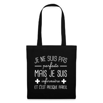 Je ne suis pas parfaite mais je suis infirmière - Sac en tissu - noir - Devant